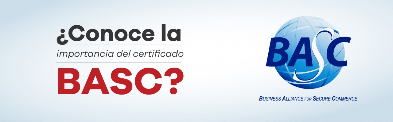 ¿Conoce la importancia del certificado BASC?